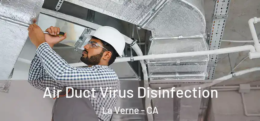  Air Duct Virus Disinfection La Verne - CA