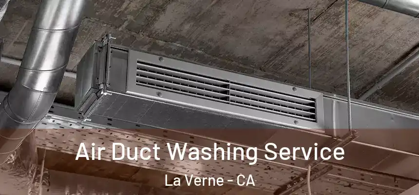  Air Duct Washing Service La Verne - CA
