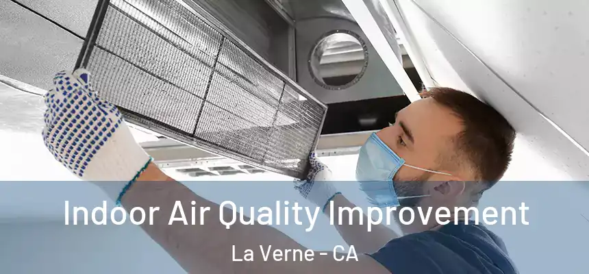  Indoor Air Quality Improvement La Verne - CA