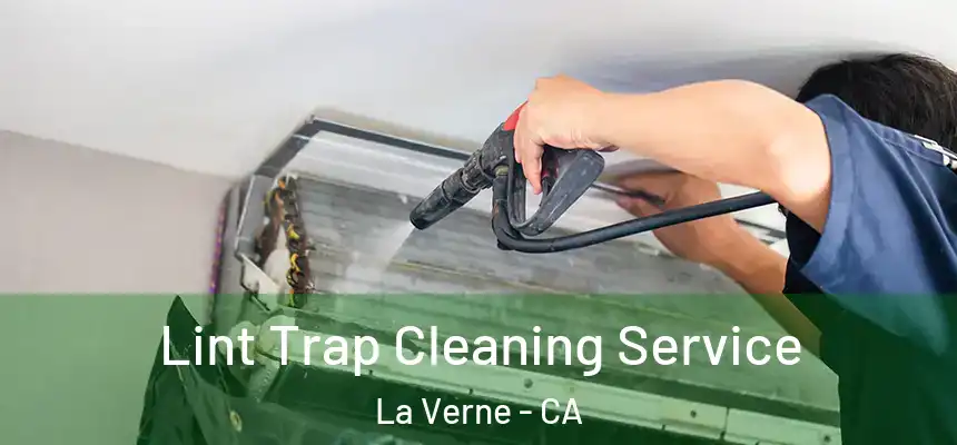 Lint Trap Cleaning Service La Verne - CA